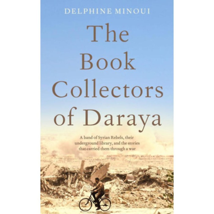 The Book Collectors of Daraya - Delphine Minoui