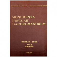 colectiv - Monumenta linguae dacoromanorum - Biblia 1688 Pars II Exodus - Biblia Dumnezeiasca scriptura veche si noua - Iesirea foto