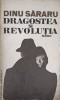 Dragostea si Revolutia Vol. 1 Toamna Rosie - Dinu Sararu, Editura Eminescu, 1981, Roman