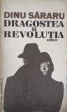 Dragostea si Revolutia Vol. 1 Toamna Rosie - Dinu Sararu, Editura Eminescu, 1981, Roman