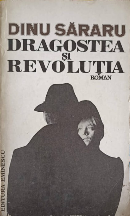 DRAGOSTEA SI REVOLUTIA VOL.1 TOAMNA ROSIE-DINU SARARU