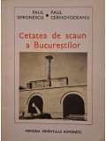 Paul Simionescu - Cetatea de scaun a Bucurestilor (Editia: 1976)