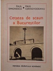 Paul Simionescu - Cetatea de scaun a Bucurestilor (Editia: 1976) foto