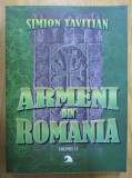 Armeni din Romania, vol. 2 Simion Tavitian 430p