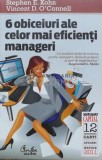 Cumpara ieftin 6 obiceiuri ale celor mai eficienti manageri - 2011 - Stephen E. Kohn (D142), Curtea Veche
