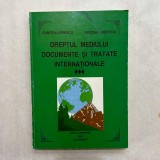 Dumitra Popescu - Dreptul mediului - Documente si tratate internationale - Vol. 3
