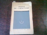 TRAITE DU CARACTERE - EMMANUEL MOUNIER (CARTE IN LIMBA FRANCEZA)