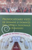 Provocatoare Vieti De Doamne Si Domnite Dis Istoria Pasionala - Dan Silviu Boerescu , A898, Integral