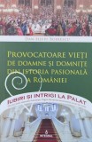 Provocatoare Vieti De Doamne Si Domnite Dis Istoria Pasionala - Dan Silviu Boerescu ,560440, 2017, Integral