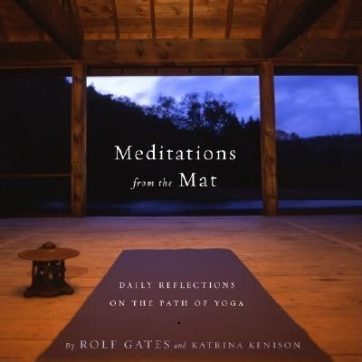 Meditations from the Mat: Daily Reflections on the Path of Yoga foto