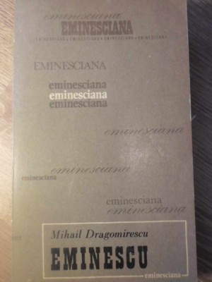 MIHAI EMINESCU-MIHAIL DRAGOMIRESCU-227355 foto