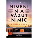Nimeni n-a vazut nimic, Andrea Mara