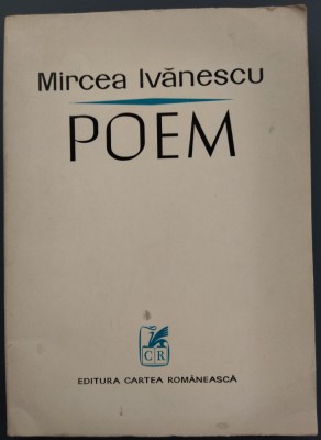 MIRCEA IVANESCU - POEM (VERSURI, editia princeps - 1973) foto