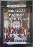 INTRODUCERE IN GANDIREA UNOR MARI FILOSOFI-GRIGORE SPERMEZAN-275081