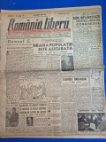 ziarul romania libera 19 august 1946 - revizionismul maghiar,declaratiile ministrului traian savulescu,planul lui hitler pt invadarea angliei