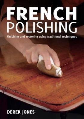 French Polishing: Finishing and Restoring Using Traditional Techniques foto
