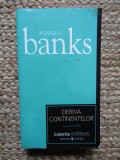 Deriva continentelor &ndash; Russell Banks