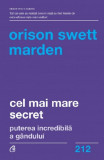 Cel mai mare secret | Orison Swett Marden, Curtea Veche Publishing