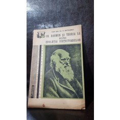 Ch. Darwin si teoria sa despre evolutia vietuitoarelor - N. Botnariuc