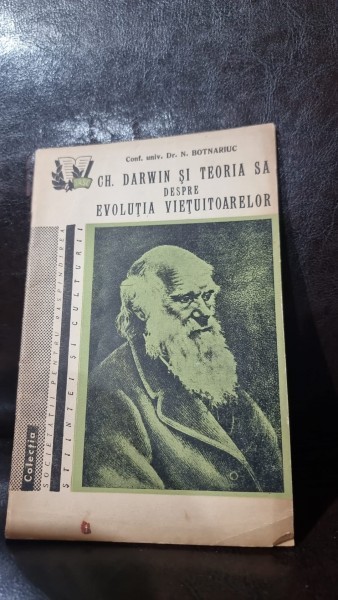 Ch. Darwin si teoria sa despre evolutia vietuitoarelor - N. Botnariuc