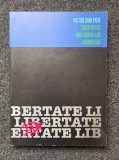 LIBERTATEA ARE CHIPUL LUI DUMNEZEU - Victor Ioan Pica