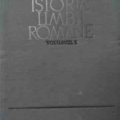 Istoria Limbii Romane Vol.1 - Al. Rosetti Tudor Vianu J. Byck Si Colab. ,522611