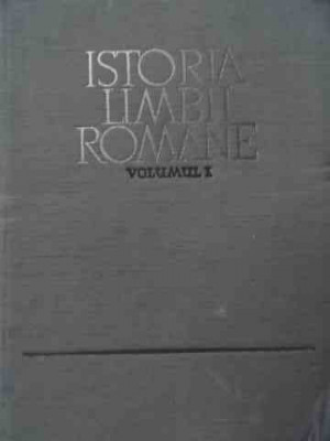 Istoria Limbii Romane Vol.1 - Al. Rosetti Tudor Vianu J. Byck Si Colab. ,522611 foto
