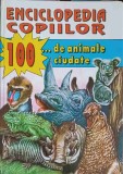 Enciclopedia Copiilor: 100 Animale Ciudate - Tudor Opros, Editura Ion Creanga, 1996, Coperta Cartonata