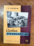 Cartea strungarului - V. Barbu / R5P4F, Alta editura