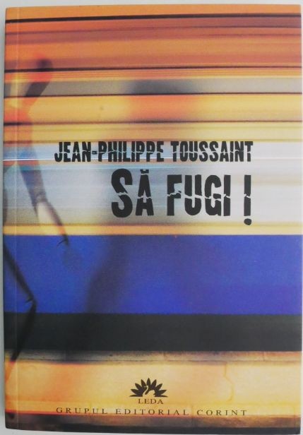 Sa fugi! - Jean-Philippe Toussaint