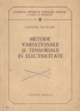 Metode variationale si tensiorale in electricitate