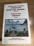 Aspazia Otel Petrescu - Strigat-am catre Tine, Doamne... - Memorii; Anatolie Otel - Cantece - Poezii (Editura Evdokimos, 2016)