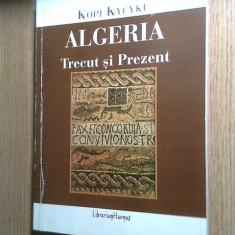 Kopi Kycyku - Algeria - trecut si prezent (Editura Librarium Haemus, 2007)