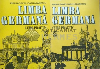 Limba Germana Curs Practic (2 volume) - Ioan Lazarescu ($F105) foto