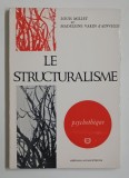 LE STRUCTURALISME par ROGER MILLET et MADELEINE VARIN d' AINVELLE , 1972