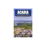 Acadia National Park: The Complete Guide