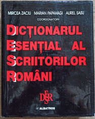 Dictionarul esential al scriitorilor romani - Mircea Zaciu, Marian Papahagi foto