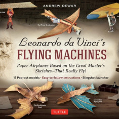 Leonardo Da Vinci's Flying Machines Kit