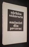 Nichita Stanesu - Amintiri din prezent, selectia textelor si insemnarea finala - Gheorghe Tomozei, Editura Sport Turism, 1985 *Rasfoieste, citeste!