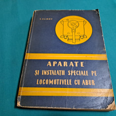 APARATE ȘI INSTALAȚII SPECIALE PE LOCOMOTIVE CU ABUR / V. CLIMOV / 1961 *