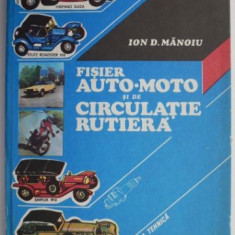 Fisier auto-moto si de circulatie rutiera – Ion D. Manoiu (coperta putin uzata)