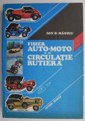 Fisier auto-moto si de circulatie rutiera &amp;ndash; Ion D. Manoiu (coperta putin uzata) foto