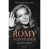 Romy Schneider utols&oacute; &eacute;lete - Bernard Pascuito