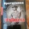 Operatiunea Walkiria - JESUS HERNANDEZ - Editura: Litera, 2008