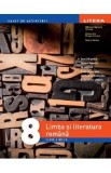 Limba si literatura romana - Clasa 8 - Caiet de activitati - Mihaela Daniela Cirstea, Alexandra Dragomirescu, Ileana Sanda, Limba Romana