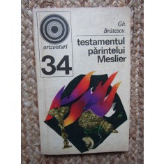 Gh. Bratescu - Testamentul parintelui Meslier