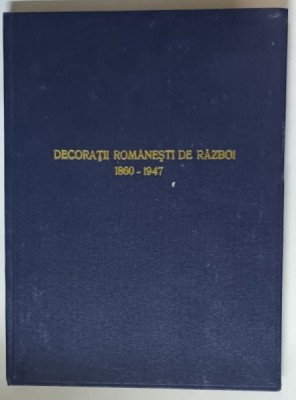 DECORATII ROMANESTI DE RAZBOI , 1860-1947 , 1993 *EXEMPALR RELEGAT foto