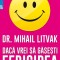 Dacă vrei să găseşti fericirea! Manual de psihologia şi psihoterapia comunicării
