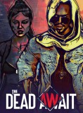 The Dead Await