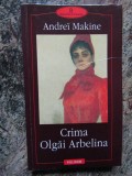 CRIMA OLGAI ARBELINA de ANDREI MAKINE , 2001
